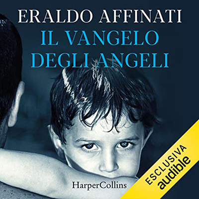 Eraldo Affinati - Il vangelo degli angeli (2022) (mp3 - 128 kbps)