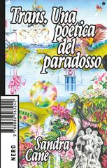 Sandra Cane – Trans. Una poetica del paradosso (2026)