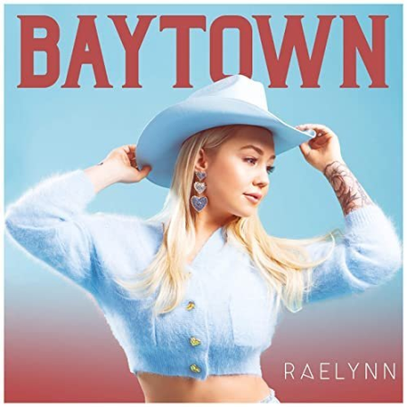 RaeLynn   Baytown (2020)