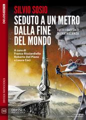 Silvio Sosio – Seduto a un metro dalla fine del mondo (2026)