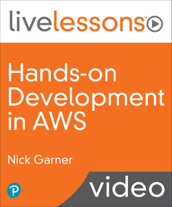 LiveLessons - Hands-on Development in AWS