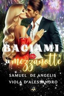 Viola D'Alessandro e Samuel De Angelis - Baciami a Mezzanotte (2023)