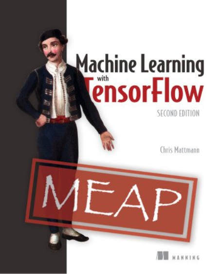 Machine Learning with TensorFlow, 2nd Edition