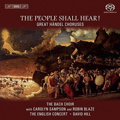 Georg Friedrich Händel / The Bach Choir & The English Concert / David Hill - The People Shall Hear! Great Händel Choruses (2009) [Hi-Res SACD Rip]