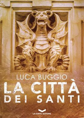 Luca Buggio - La città dei santi (2019)