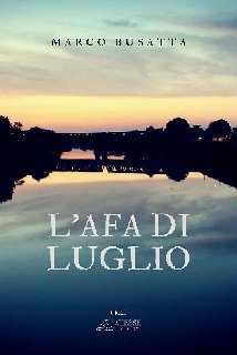 Marco Busatta – L’afa di luglio (2019)
