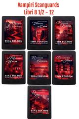 Tina Folsom – Vampiri Scanguards: Libri 8 1/2 – 12 (2026)