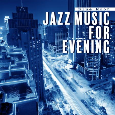 Calming Jazz Relax Academy   Blue Moon Jazz Music for Evening Time (2021)