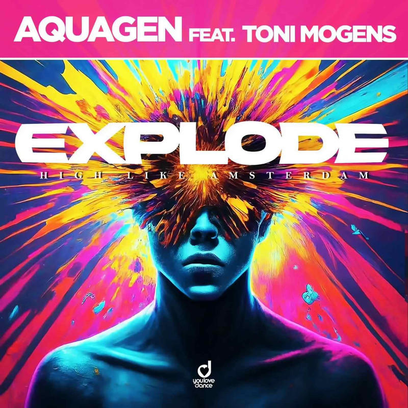 01-aquagen_feat._toni_mogens-explode_(high_like_amsterdam)_(fest