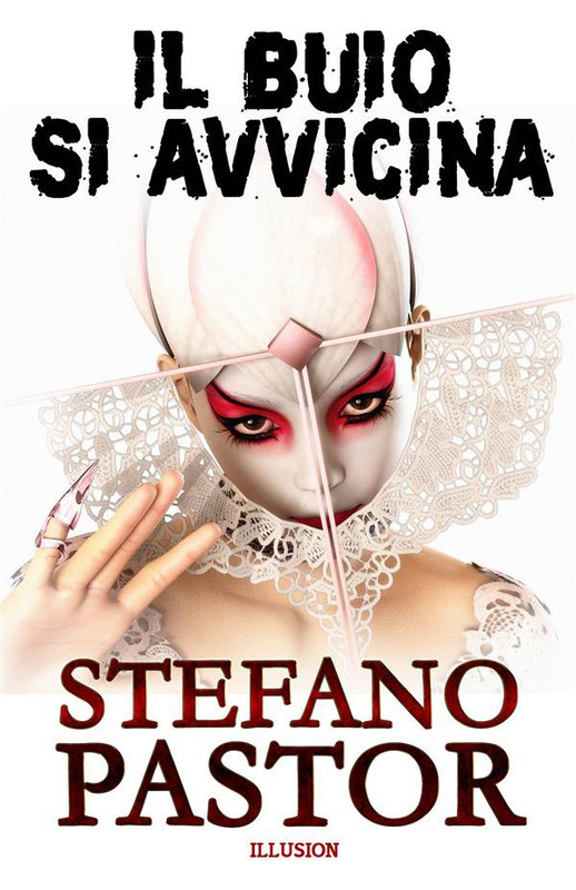 Stefano Pastor - Il buio si avvicina (2016)