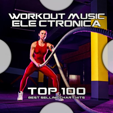 Workout Trance - Workout Music Electronica Top 100 Best Selling Chart Hits (2020)
