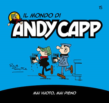 Il mondo di Andy Capp 15 - Mai vuoto, mai pieno (2022)