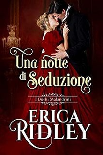 Erica Ridley - I duchi malandrini Vol. 1. Una notte di seduzione (2020)