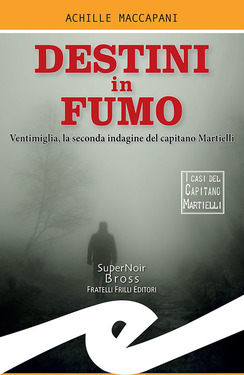 Achille Maccapani – Destini in fumo (2019)