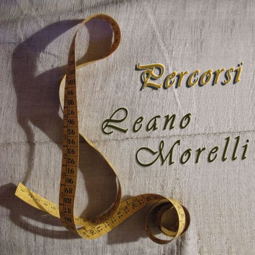 Leano Morelli - Percorsi [Album] (Halidon, 2012) FLAC
