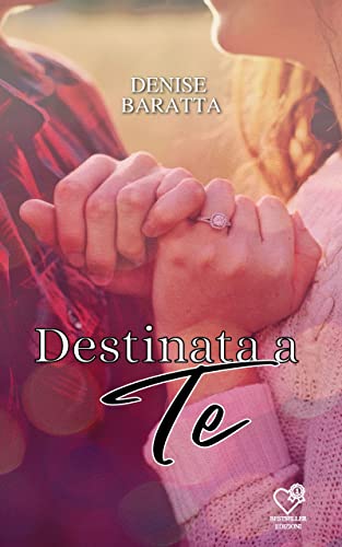 Denise Baratta - Destinata a te (2022)