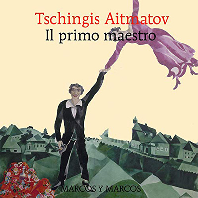 Tschingis Aitmatov - Il primo maestro (2021) (mp3 - 128 kbps)