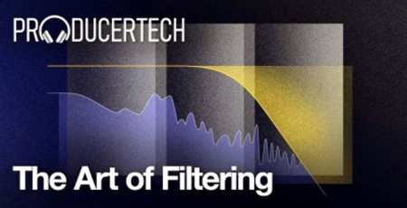 Producertech - The Art of Filtering