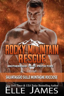Elle James - Brotherhood Protectors Colorado Vol. 2. Rocky Mountain Rescue (2024)