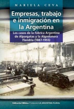 EMPRESAS, TRABAJO E INMIGRACIÓN EN ARGENTINA, MARIELA CEVA
