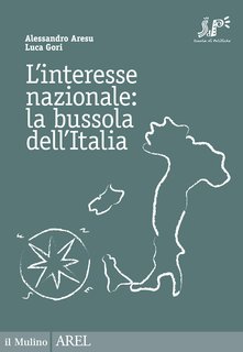 Alessandro Aresu, Luca Gori - L'interesse nazionale: la bussola dell'Italia (2018)