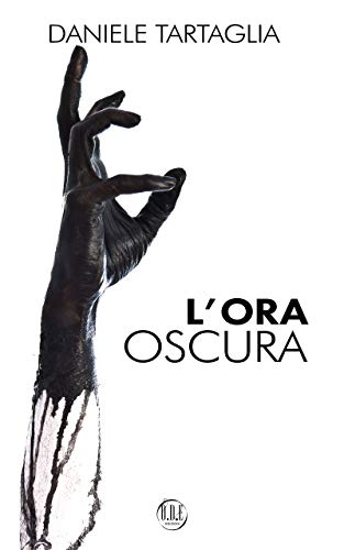 Daniele Tartaglia – L’ora oscura (2021)