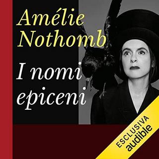 Amélie Nothomb - I nomi epiceni (2019) mp3 - 128 kbps