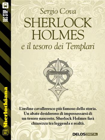Sergio Cova - Sherlock Holmes e il tesoro dei Templari (2016)