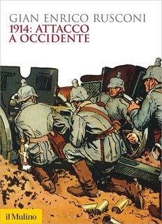 Gian Enrico Rusconi - 1914. Attacco a occidente (2014)