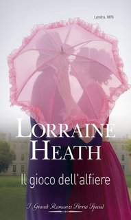 Lorraine Heath - I maestri della seduzione Vol. 1. Il gioco dell'alfiere (2023)