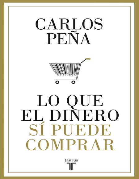 Lo que el dinero sí puede comprar - Carlos Peña (Multiformato) [VS]