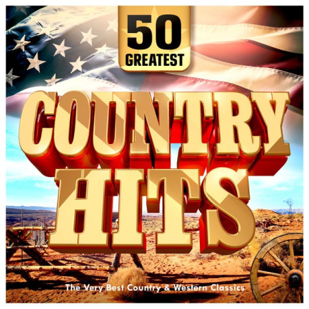 Various Artists - 50 Greatest Country Hits - The Very Best Country & Western Classics (2019)