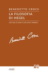 Benedetto Croce – La filosofia di Hegel (2026)