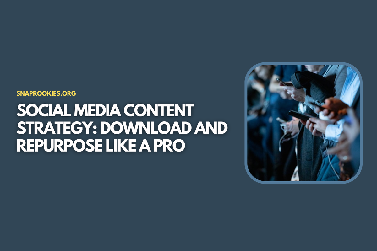 Social Media Content Strategy: Download and Repurpose Like a Pro