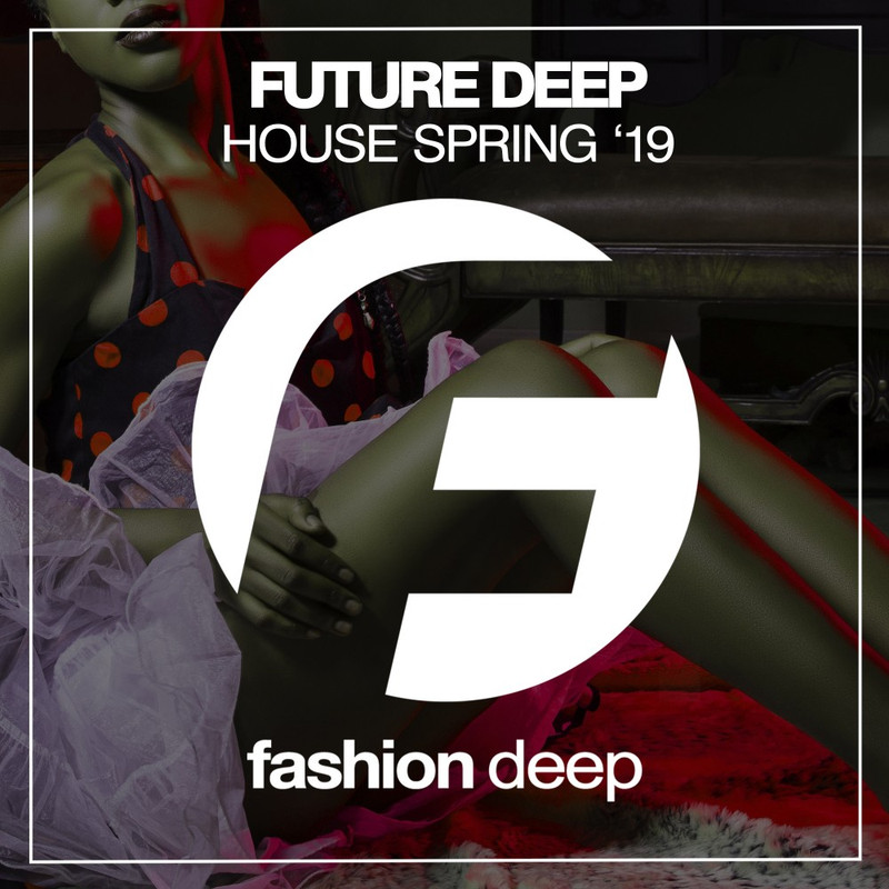 VA - Future Deep House Spring '19 (2019) mp3 320 Kbps