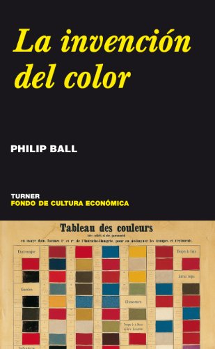 Portada - La invencion del color - Philip Ball