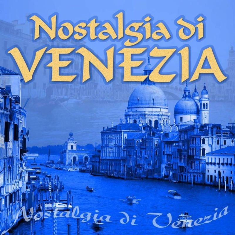 Nostalgia di Venezia (Album, Fonola dischi, 2009) mp3 320 Kbps