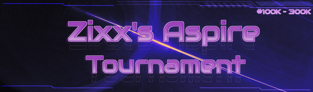Zixx's Aspire Tournament