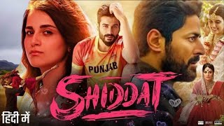 Shiddat (2021) Hindi JHS WEB-DL ESubs 1080p – 720p – 480p Download