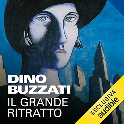 Dino Buzzati - Il grande ritratto (2021) (mp3 - 128 kbps)