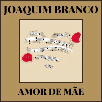 Joaquim Branco - Amor de Mãe 1996 Joaquim-Branco-Amor-de-M-e