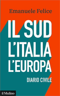 Emanuele Felice - Il Sud, l'Italia, l'Europa (2019)