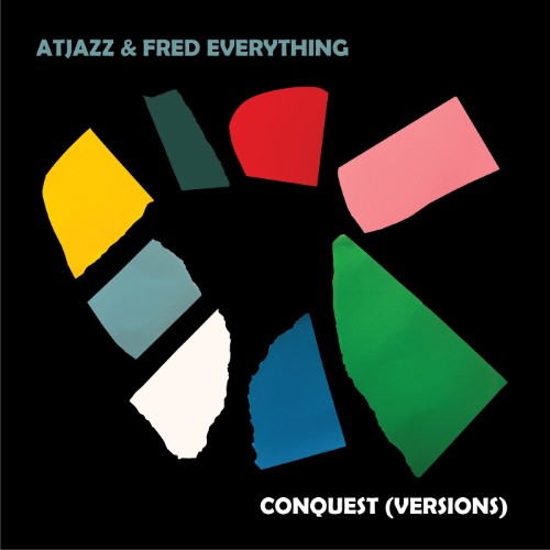 Atjazz-x-Fred-Everything-Conquest-Versio