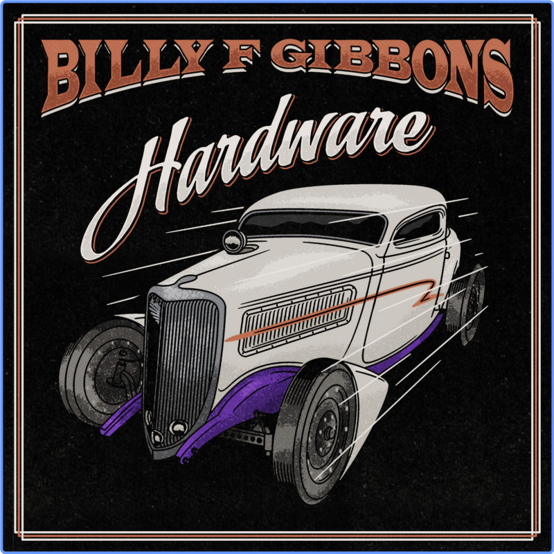 Billy F Gibbons - Hardware (Hi-Res 24Bit, 2021) FLAC LossLess