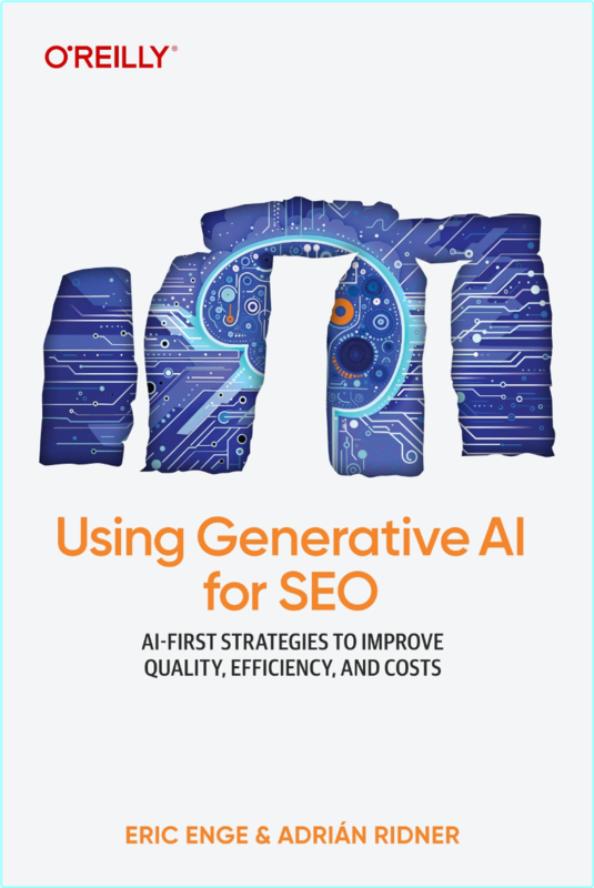 Using Generative AI For SEO AI First Strategies To Improve Quality Efficiency And Costs True Retail PDF (Eric Enge;Adrin Ridner;)