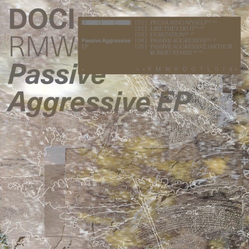 Doci-Passive-Aggressive-EP-RMWKDGTL018-W