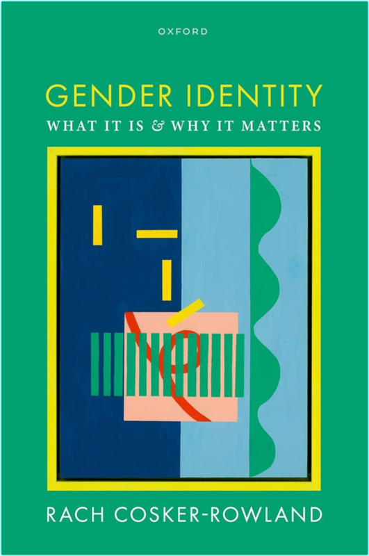 Gender Identity What It Is And Why It Matters (Rach Cosker-Rowland)