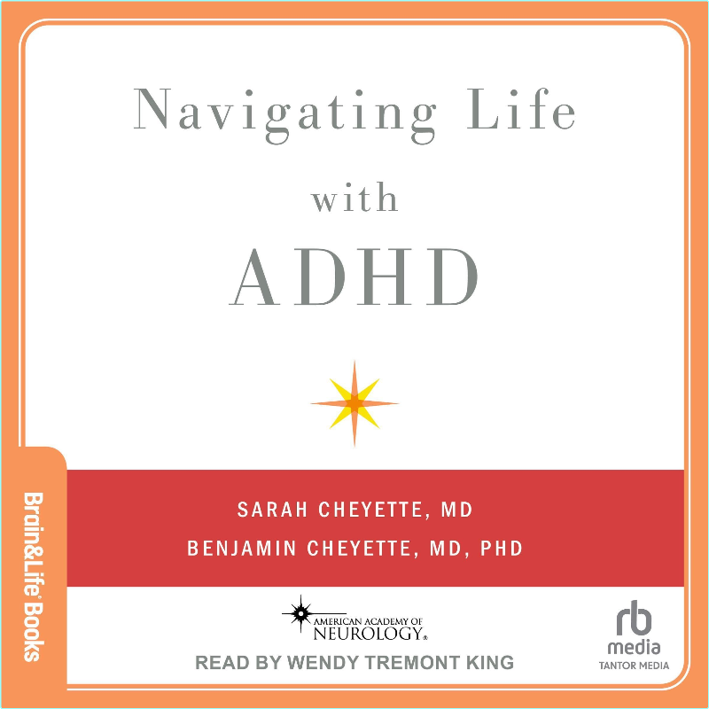 Navigating Life With ADHD Brain And Life Books [Audiobook] (Sarah Cheyette)