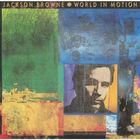 Jackson Browne - World In Motion (1989)