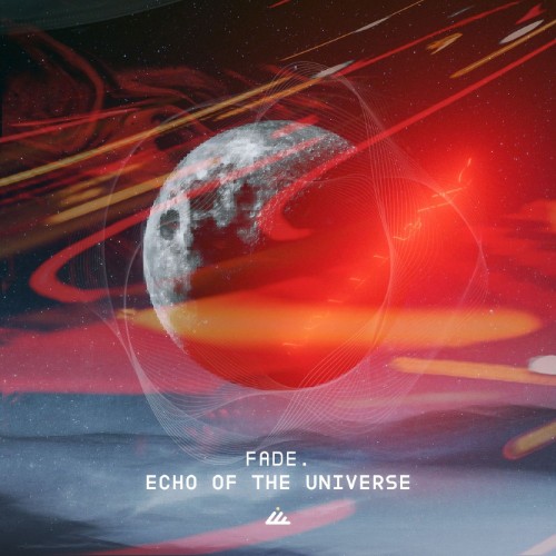 Fade. - Echo of the Universe (2026) MP3